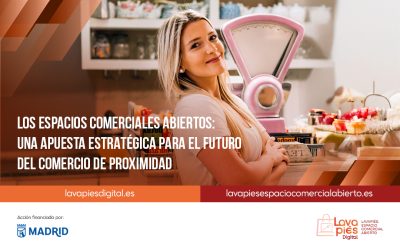 Los espacios comerciales abiertos: una apuesta estratégica para el futuro del comercio de proximidad